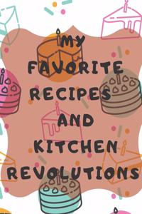 My Favorite Recipes And Kitchen Revolutions