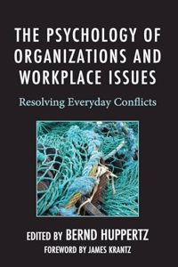 Psychology of Organizations and Workplace Issues