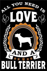 All You Need Is Love And A Bull Terrier