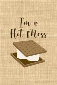 I'm A Hot Mess