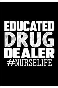 Educated Drug Delear Nurselife