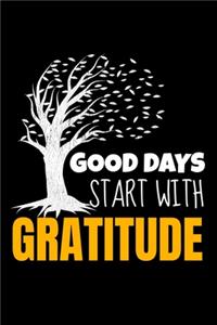 Good Days Start With Gratitude