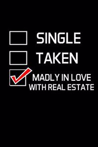 Single Taken Madly in Love with Real Estate