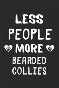 Less People More Bearded Collies