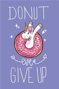 Donut ever give up Unicorn with notebook