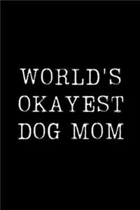 World's Okayest Dog Mom
