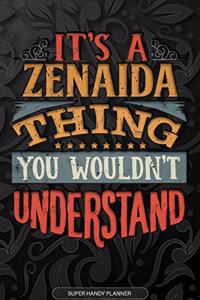 Its A Zenaida Thing You Wouldnt Understand