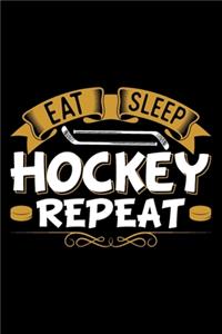 Eat Sleep Hockey Repeat