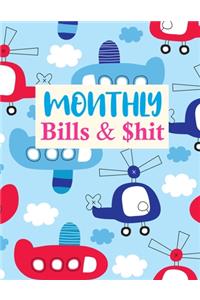 Monthly Bills & $hit