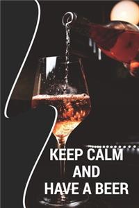 Keep Calm and Have a Beer