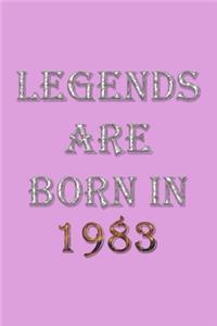 Legends Are Born In 1983 Notebook