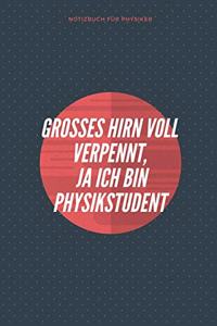 Grosses Hirn Voll Verpennt, Ja Ich Bin Physikstudent