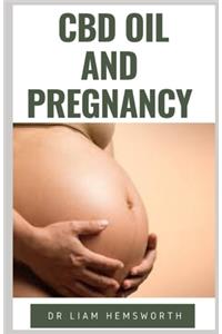 CBD Oil and Pregnancy