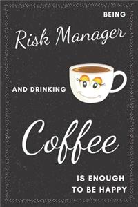 Risk Manager & Drinking Coffee Notebook