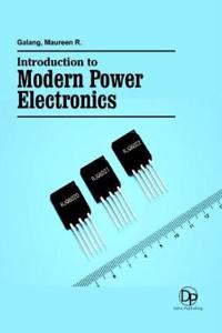 Introduction to Modern Power Electronics