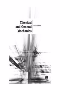 Classical And General Mechanics