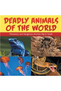 Deadly Animals Of The World