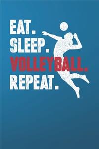 Eat. Sleep. Volleyball. Repeat.
