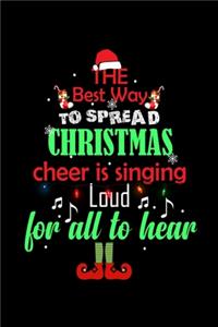 The Best Way to Spread Christmas Cheer is Singing Loud For All to Hear