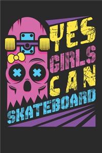 Yes Girls Can Skateboard: Skateboard Journal, Blank Paperback Notebook for Skateboarder to write in, Skateboarding Gift, 150 pages, college ruled