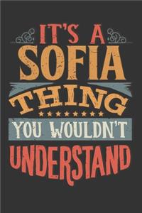 Its A Sofia Thing You Wouldnt Understand