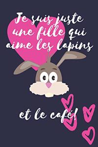 Je suis juste une fille qui aime les lapins et le café!