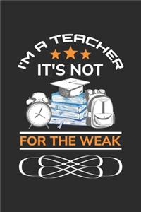 I'm the teacher It's not for the weak