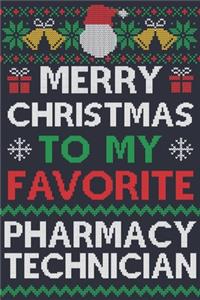 Merry Christmas To My Favorite Pharmacy Technician