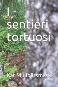 I sentieri tortuosi