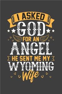 I Asked God for Angel He sent Me My Wyoming Wife