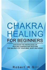 Chakra Healing for Beginners