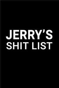 Jerry's Shit List