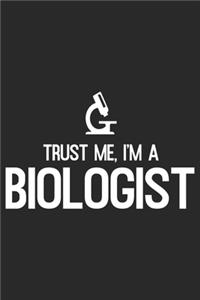 Trust Me, I'm A Biologist