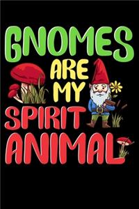 Gnomes Are My Spirit Animal