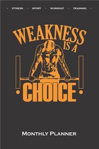 Calisthenics "Weakness is a Choise" Monthly Planner