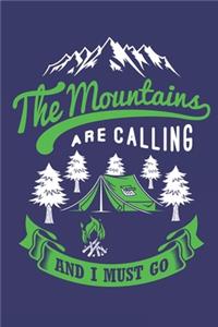 The Mountains Are Calling And I Must Go