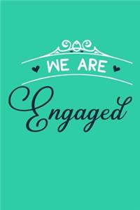 We Are Engaged