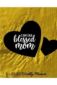 I Am One Blessed Mom 2020 Weekly Planner