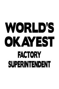 World's Okayest Factory Superintendent