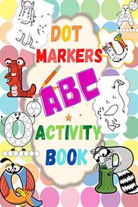 Dot Markers ABC Activity Book - Learn the Alphabet. Great Dot Art, Perfect as Marker Activity Book, Art Paint and Activity Book.