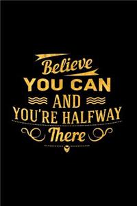Believe You Can and You