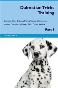 Dalmatian Tricks Training Dalmatian Tricks & Games Training Tracker & Workbook. Includes