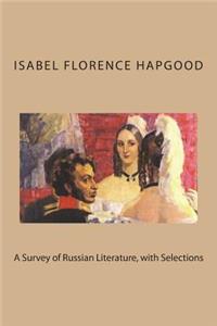 A Survey of Russian Literature, with Selections