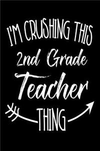 I'm Crushing This 2nd Grade Teacher Thing