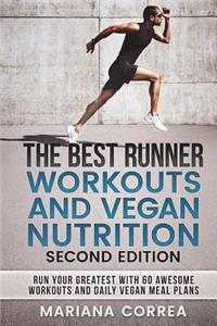 THE BEST RUNNER WORKOUTS And VEGAN NUTRITION SECOND EDITION