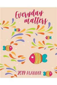 Everyday Matters 2019 Planner