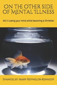 On the other side of Mental Illness