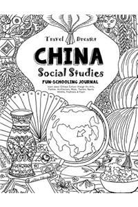 Travel Dreams China - Social Studies Fun-Schooling Journal