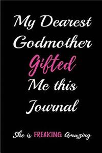 My Dearest Godmother Gifted me this Journal. She is Freaking Amazing