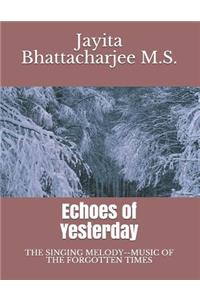 Echoes of Yesterday